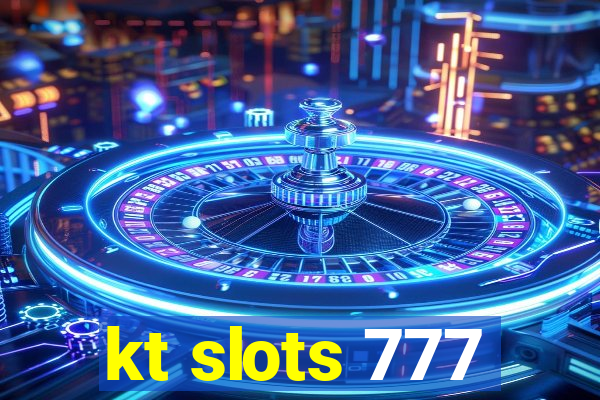 kt slots 777